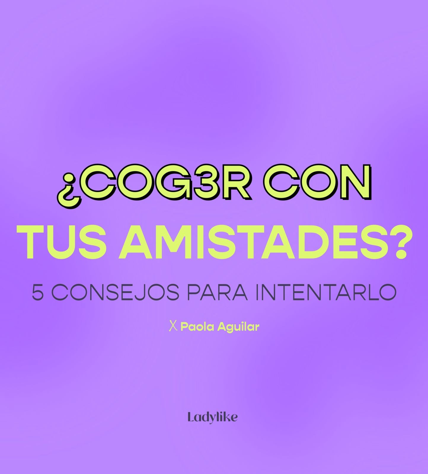 ¿Coger con tus amistades? 5 consejos para intentarlo.