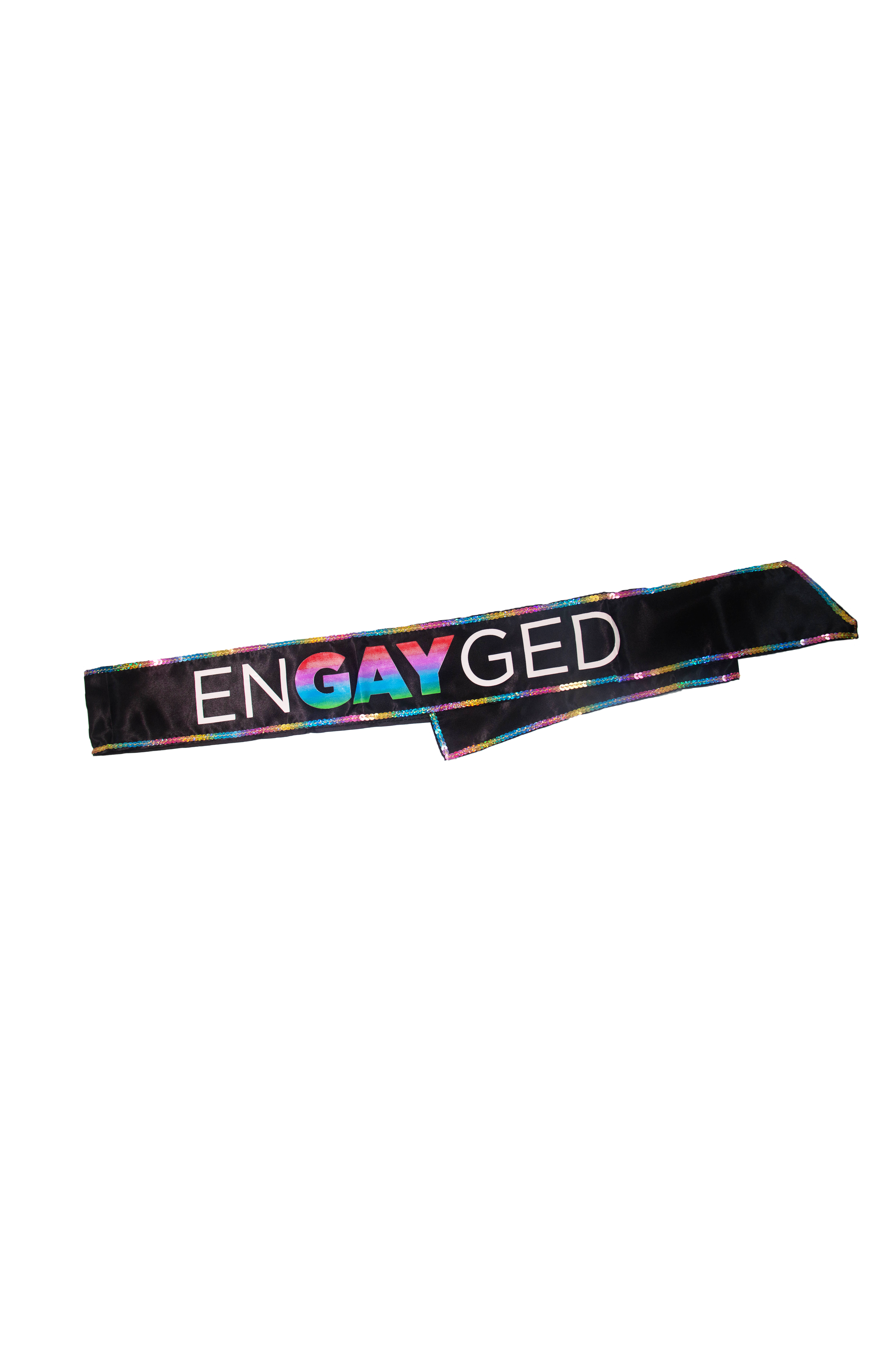 &quot;enGAYged&quot; Sash